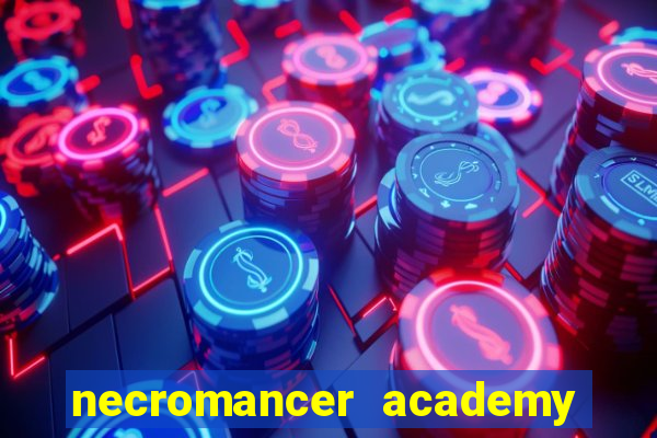 necromancer academy and the genius summoner 52